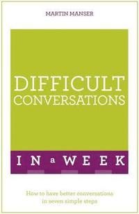 bokomslag Difficult Conversations In A Week