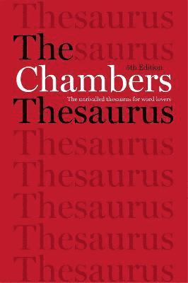 Chambers - The Chambers Thesaurus, 5th Edition, Inbunden