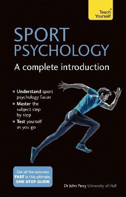 John Perry - Sport Psychology: A Complete Introduction, Häftad