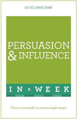 Persuasion And Influence In A Week 1