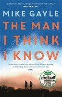 bokomslag The Man I Think I Know: A
