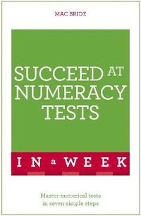 bokomslag Succeed At Numeracy Tests In A Week