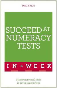 bokomslag Succeed At Numeracy Tests In A Week