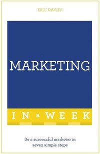 bokomslag Marketing in a week - be a successful marketer in seven simple steps