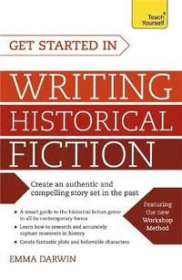 bokomslag Get Started in Writing Historical Fiction