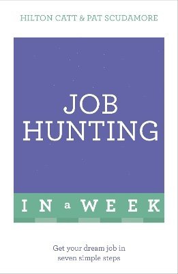 Pat Scudamore, Hilton Catt, Pat Scudmore - Job Hunting In A Week, Häftad