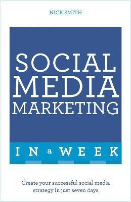 Social Media Marketing In A Week 1