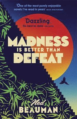 Madness is Better than Defeat 1