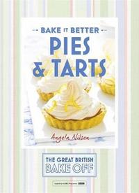 bokomslag Great British Bake Off - Bake it Better (No.3): Pies & Tarts
