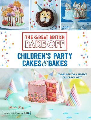 Great British Bake Off: Children's Party Cakes & Bakes 1