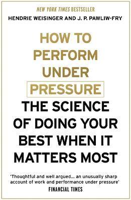 How to Perform Under Pressure 1