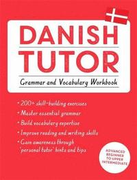bokomslag Danish Tutor: Grammar and Vocabulary Workbook (Learn Danish with Teach Yourself)