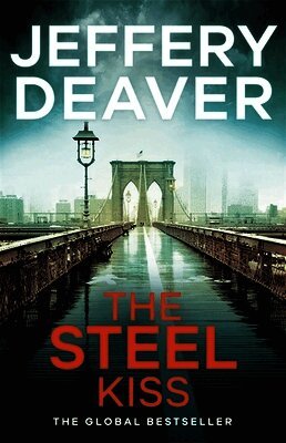 Jeffery Deaver - Steel Kiss, Häftad