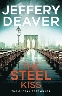 Jeffery Deaver - Steel Kiss, Häftad