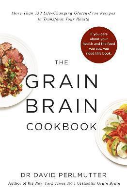 David Perlmutter - Grain Brain Cookbook, Häftad