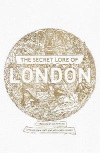 bokomslag The Secret Lore of London