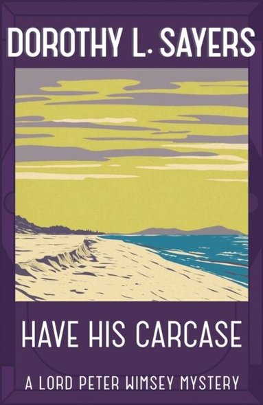 Dorothy L Sayers - Have His Carcase, Häftad