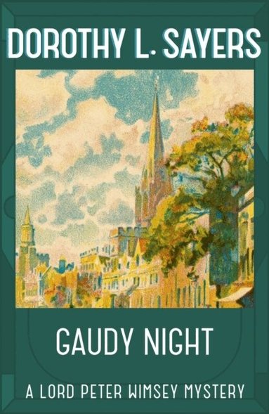 Dorothy L Sayers - Gaudy Night, Häftad