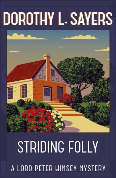 Dorothy L Sayers - Striding Folly, Häftad