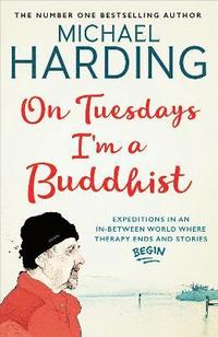 bokomslag On Tuesdays I'm a Buddhist