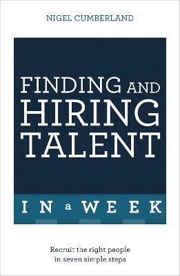 Finding & Hiring Talent In A Week 1