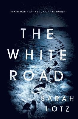 Sarah Lotz - White Road, Inbunden