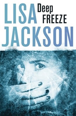 Lisa Jackson - Deep Freeze, Häftad