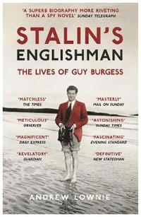 bokomslag Stalin's Englishman: The Lives of Guy Burgess