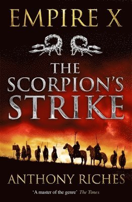 Anthony Riches - Scorpion's Strike: Empire X, Häftad