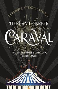 bokomslag Caraval: the mesmerising Sunday Times bestseller