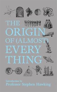 bokomslag The Origin of (almost) Everything
