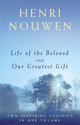 Life of the Beloved and Our Greatest Gift 1