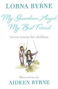 bokomslag My Guardian Angel, My Best Friend