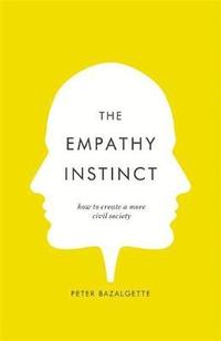 bokomslag The Empathy Instinct: How to Create a More Civil Society