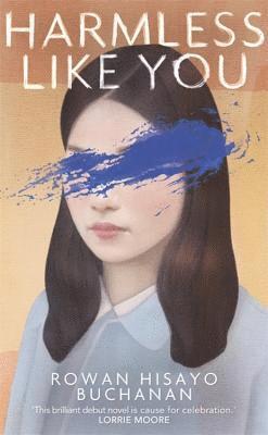 Rowan Hisayo Buchanan - Harmless Like You, Inbunden