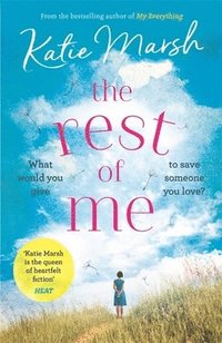 bokomslag The Rest of Me: the uplifting new novel from the bestselling author of My Everything