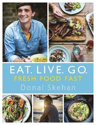 bokomslag Eat. Live. Go - Fresh Food Fast