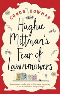 bokomslag Hughie Mittman's Fear of Lawnmowers