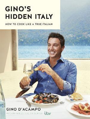 Gino D'Acampo - Gino's Hidden Italy, Inbunden