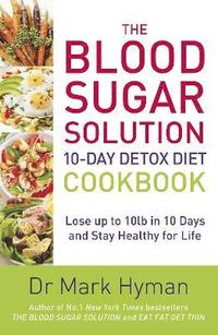 bokomslag The Blood Sugar Solution 10-Day Detox Diet Cookbook