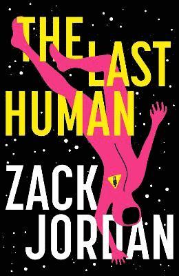 Zack Jordan - Last Human, Inbunden