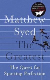 bokomslag The Greatest: The Quest for Sporting Perfection