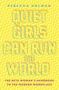 bokomslag Quiet Girls Can Run the World