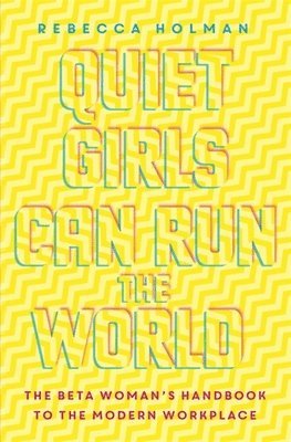 bokomslag Quiet Girls Can Run the World