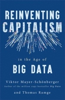 bokomslag Reinventing Capitalism in the Age of Big Data
