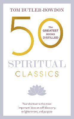 Tom Butler-Bowdon - 50 Spiritual Classics, Häftad