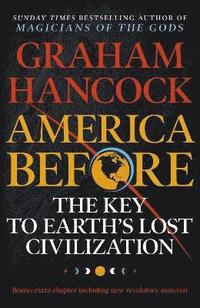 bokomslag America Before: The Key to Earth's Lost Civilization