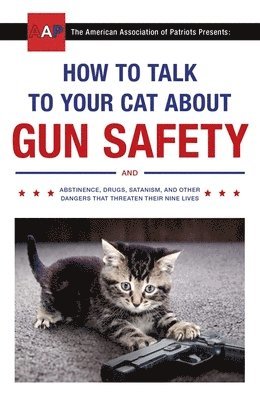 bokomslag How to Talk to Your Cat About Gun Safety