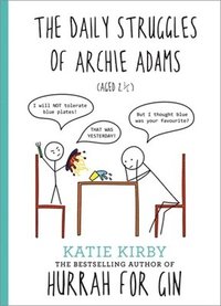 bokomslag Hurrah for Gin: The Daily Struggles of Archie Adams (Aged 2 ¼)