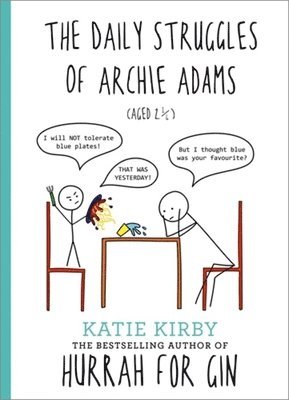 bokomslag Hurrah for Gin: The Daily Struggles of Archie Adams (Aged 2 ¼)